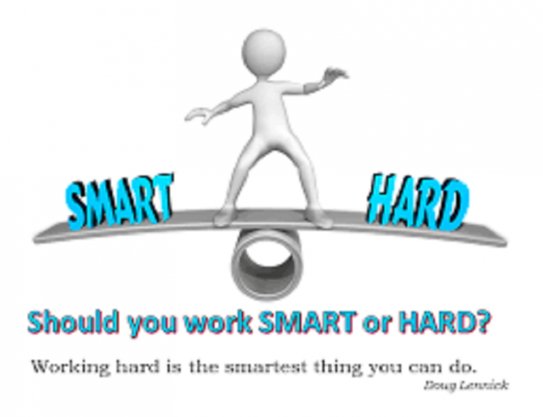 Working Hard or Smart - Which Should Be The Ideal Way?